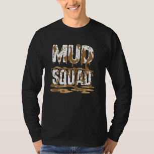 Mud Squad Women Mud Run Team Funny Mudder Mud Runn T-Shirt