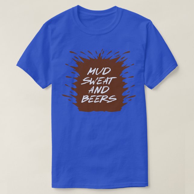 Mud Sweat and Beers T-Shirt (Design Front)