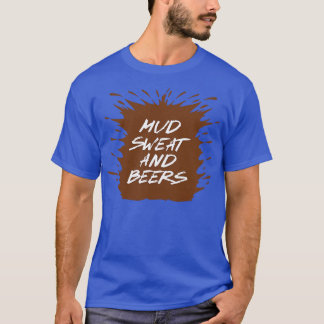 Mud Sweat and Beers T-Shirt