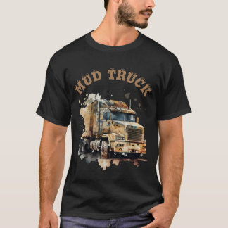 Mud truck T-Shirt