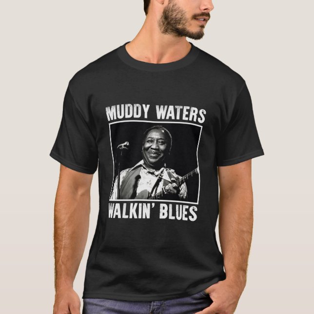 Muddy country blues Waters - walkin blues Tshirt (Front)