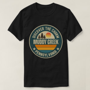 Muddy Creek, Pennsylvania T-Shirt