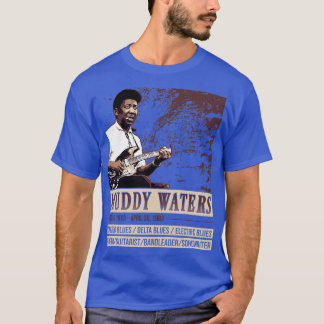 Muddy Waters Blues legend T-Shirt