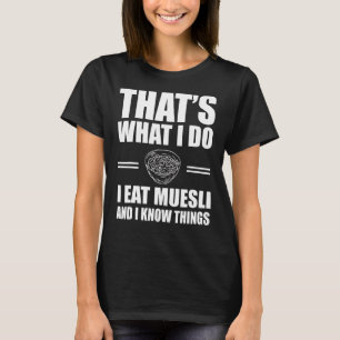 Muesli  Outfit Love Cereal Breakfast T-Shirt