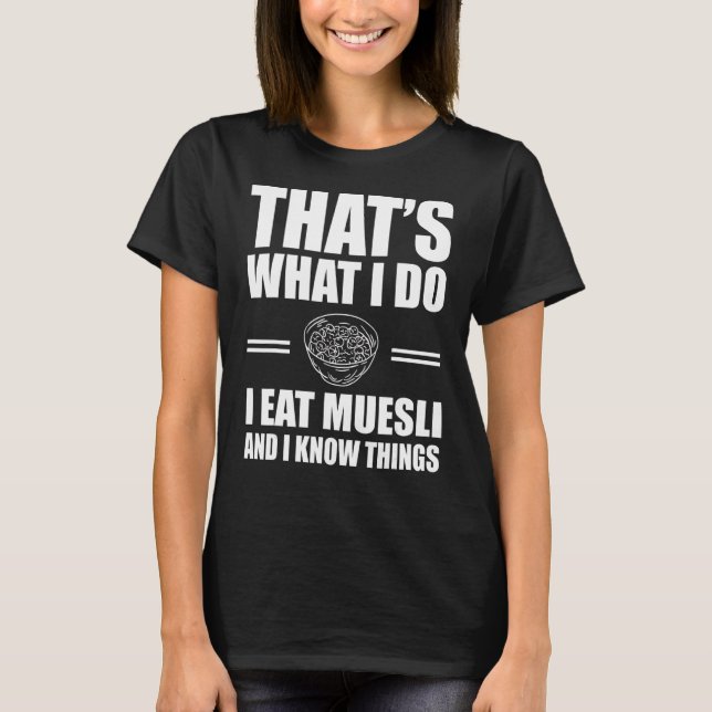 Muesli  Outfit Love Cereal Breakfast T-Shirt (Front)