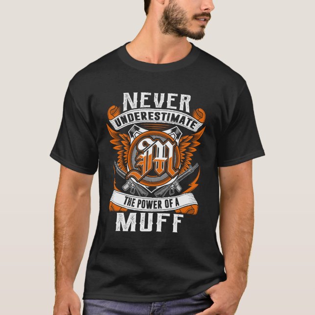 MUFF - Never Underestimate Personalised T-Shirt (Front)