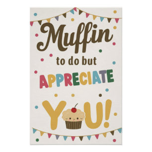 Muffin to Do But Appreciate You Poster