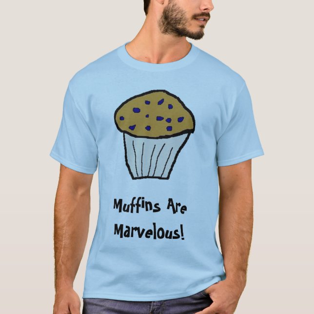Muffins Are Marvellous! T-Shirt (Front)