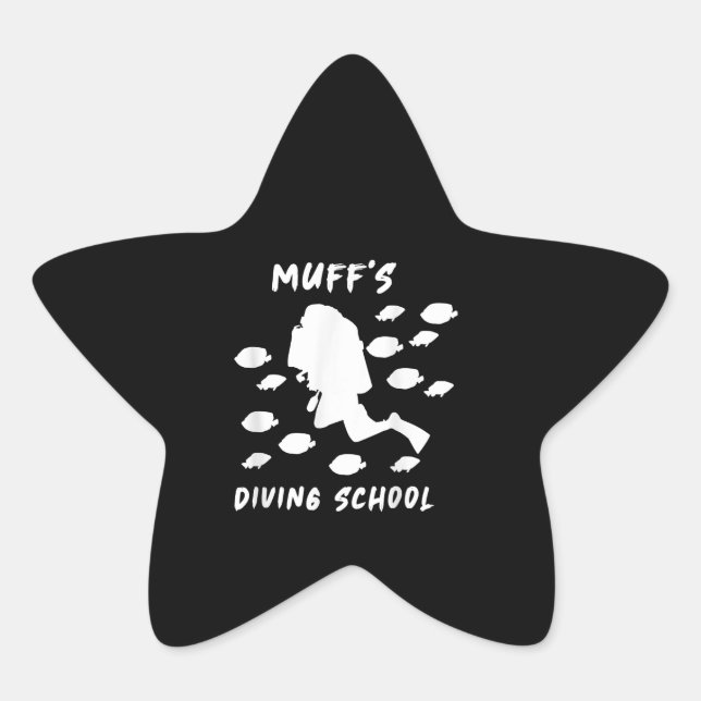 Muffs Diving School Funny Gift Star Sticker (Front)