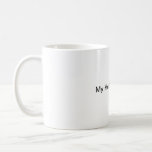 Mug<br><div class="desc">Mug Style: Classic Mug Give a made-to-order mug from Zazzle to someone special, or treat yourself to a design that brings you joy or makes you laugh. Create your own photo mug, shop our collection of the funniest joke mugs, personalize your mug with a monogram, or express yourself with one...</div>