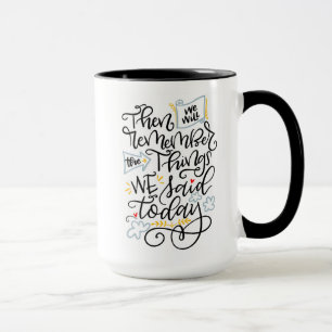 Mug 2 of 2, Then We Will Remember...