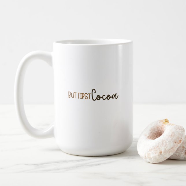 Mug (443 ml) - But First Cocoa (With Donut)
