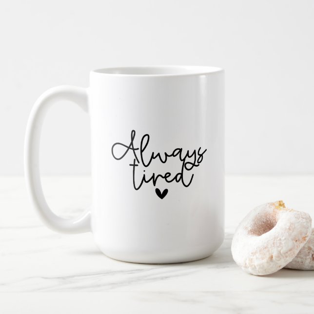 Mug - Always Tired (With Donut)