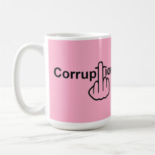 Mug Bird Flipping Corruption Sucks