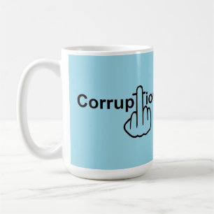 Mug Bird Flipping Corruption Sucks