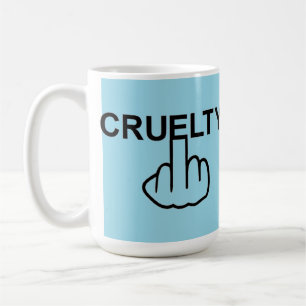 Mug Bird Flipping Cruelty Is Cruel