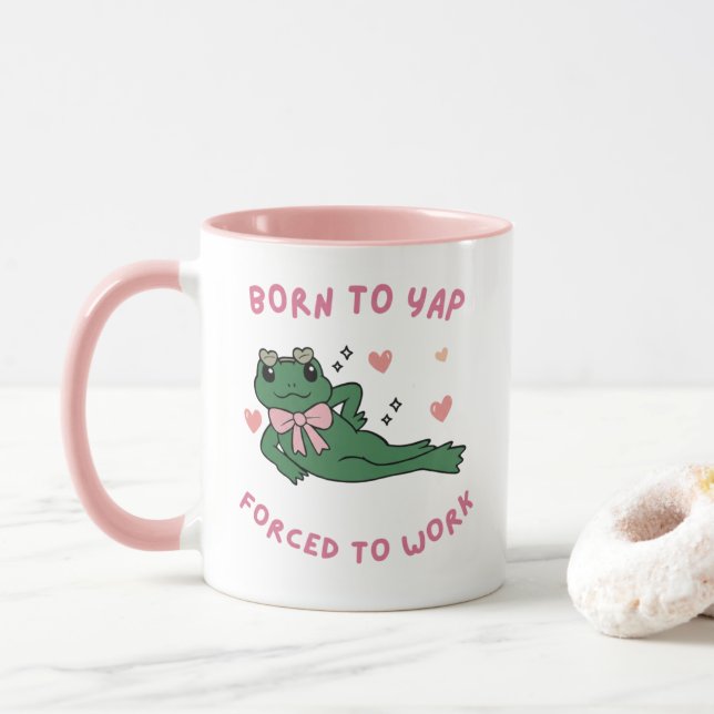 Mug Born to Yap – Forcé de Travailler  (With Donut)