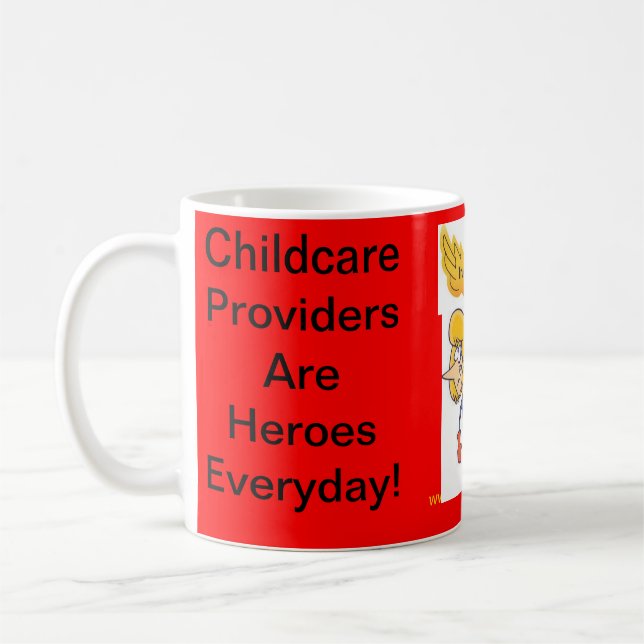 Mug. Childcare Providers Are Heroes Everyday Coffee Mug (Left)