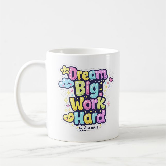 MUG - Dream Big, Work Hard (Left)