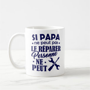Mug Fete Fathers - If Dad cannot Repair it