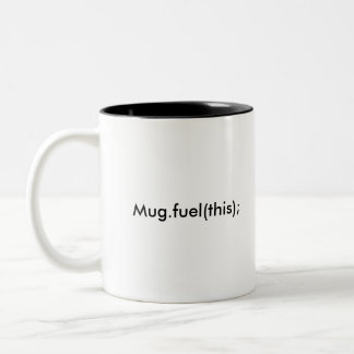 Mug.fuel(this); Two-Tone Coffee Mug