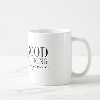 Mug - Good Morning Gorgeous