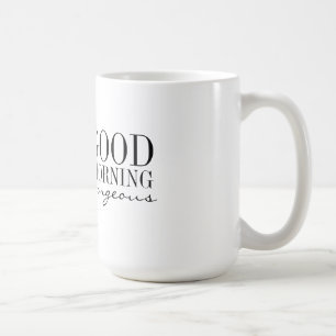 Mug - Good Morning Gorgeous