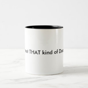 mug I'm not that kind of Doctor