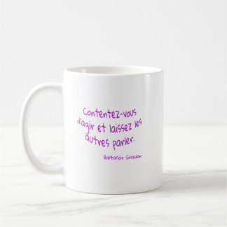 mug Just act let others talk
