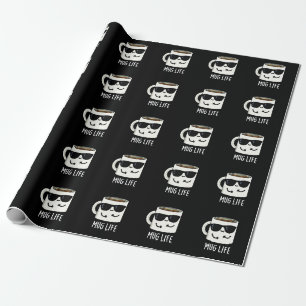 Mug Life Funny Mug Pun  Wrapping Paper