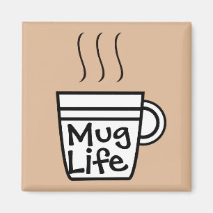 Mug Life Magnet