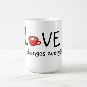 Mug/Love Changes Everything Coffee Mug