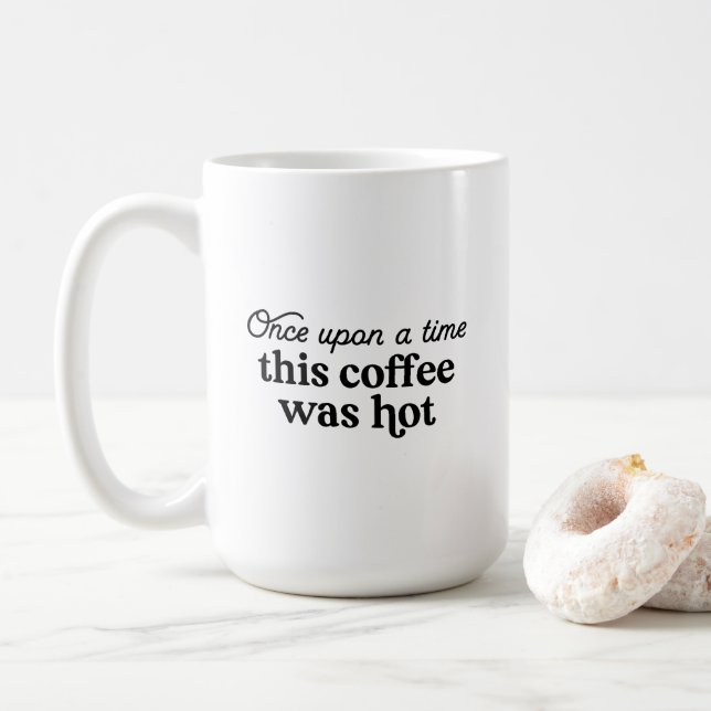 Mug - Once Upon A Time This Coffee Was Hot (With Donut)