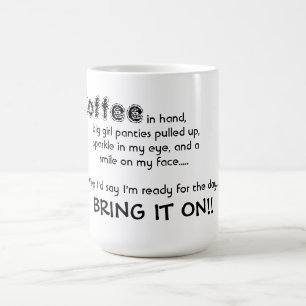 Mug/Quote "Bring it on" Coffee Mug