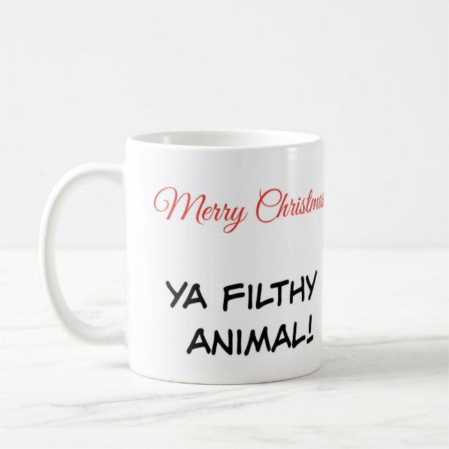 Mug quote "Merry Christmas Ya Filthy Animal" (Left)