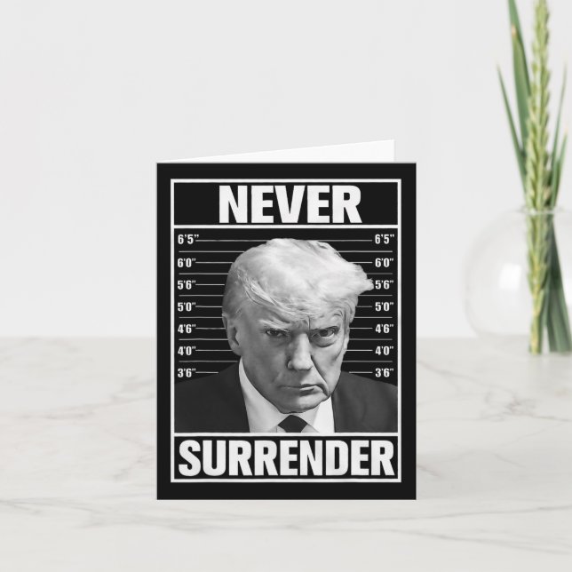 Mug Shot - Donald Trump Mug Shot - Never Surrender Card (Front)
