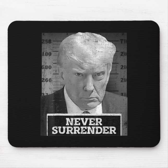 Mug Shot - Donald Trump Mug Shot - Never Surrender Mouse Pad (Front)