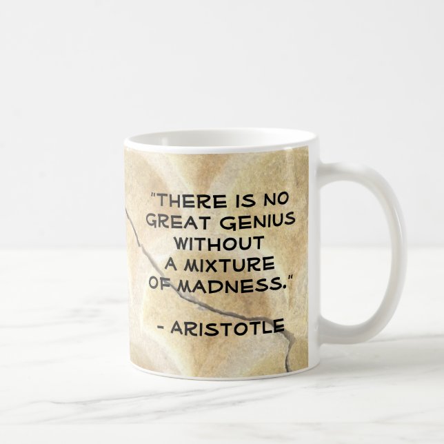 Mug: There is no Great Genius Without Madness Coffee Mug (Right)