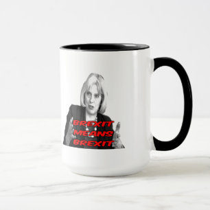 Mug Theresa May Brexit Means Brexit