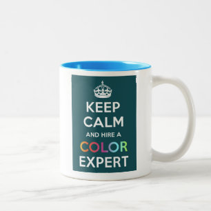 Mug Two-Sided Keep Calm and hire a Colour Expert