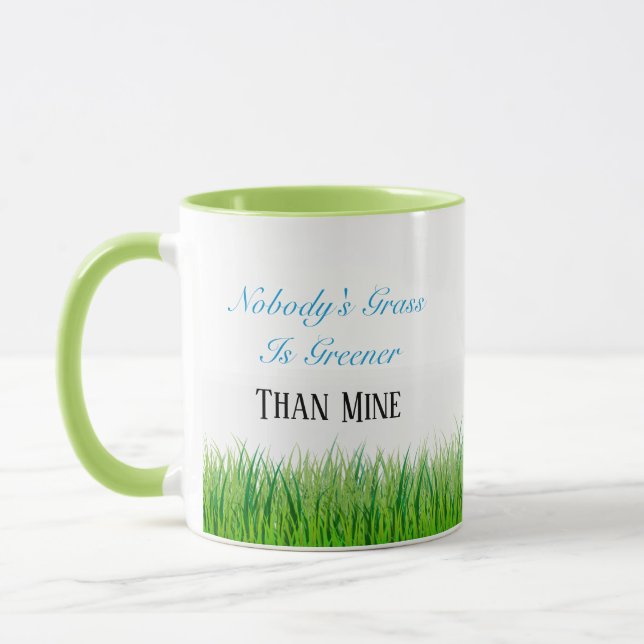 Mug-Two Tone-Nobody's Grass Is Greener Than Mine Mug (Left)