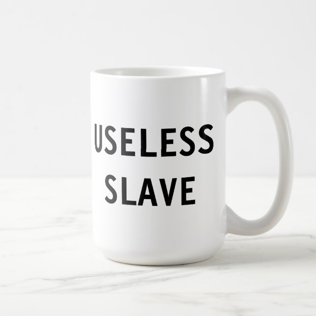 Mug Useless Slave (Right)