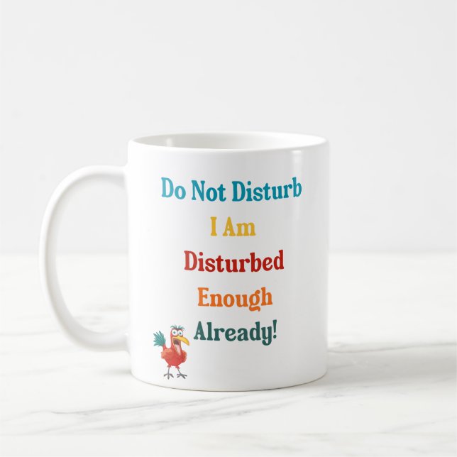 Mug with funny colorful quote and picture. (Left)