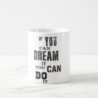 Mug with inspirational dream quote