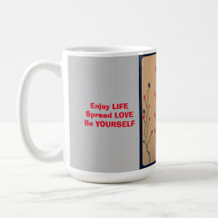 Mug with life mantra