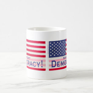 Mug with "Support Democracy" Flag message