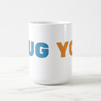 Mug You - Funny Coffee Lover Gift Design