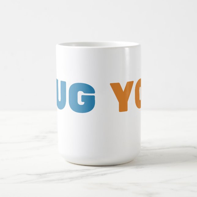 Mug You - Funny Coffee Lover Gift Design (Center)