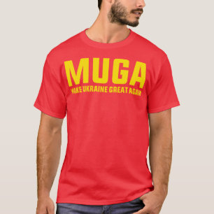 MUGA Make Ukraine Great Again Support Funny Saying T-Shirt