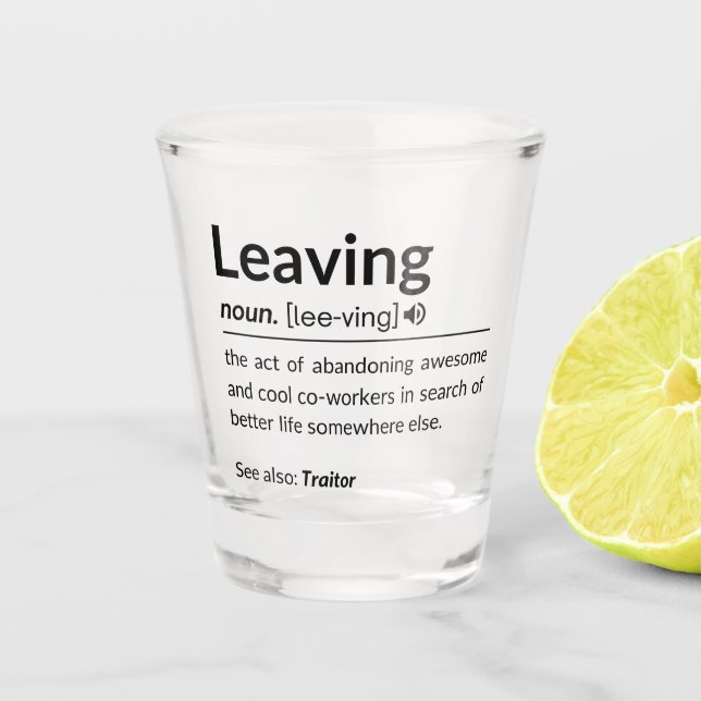 Mugfunny coworker leaving shot glass (Front)